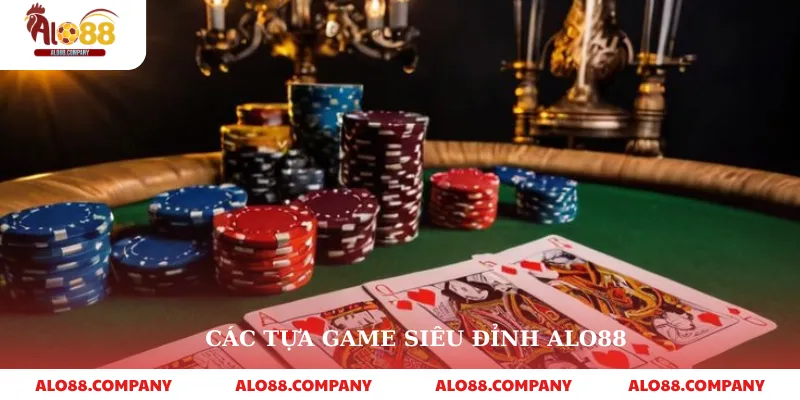 Sòng bài Alo88 2 Các tựa game siêu đỉnh alo88
