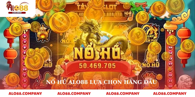 Nổ hũ Alo88 1 Nổ hũ alo88 lựa chọn hàng đầu